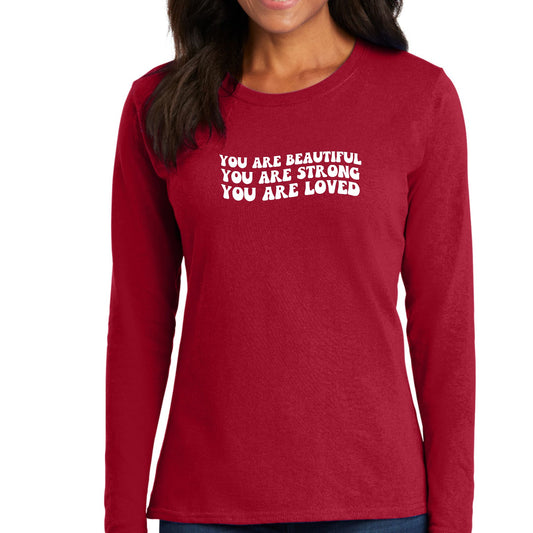 Womens Long Sleeve Graphic T-shirt - you are Beautiful Strong Loved-1